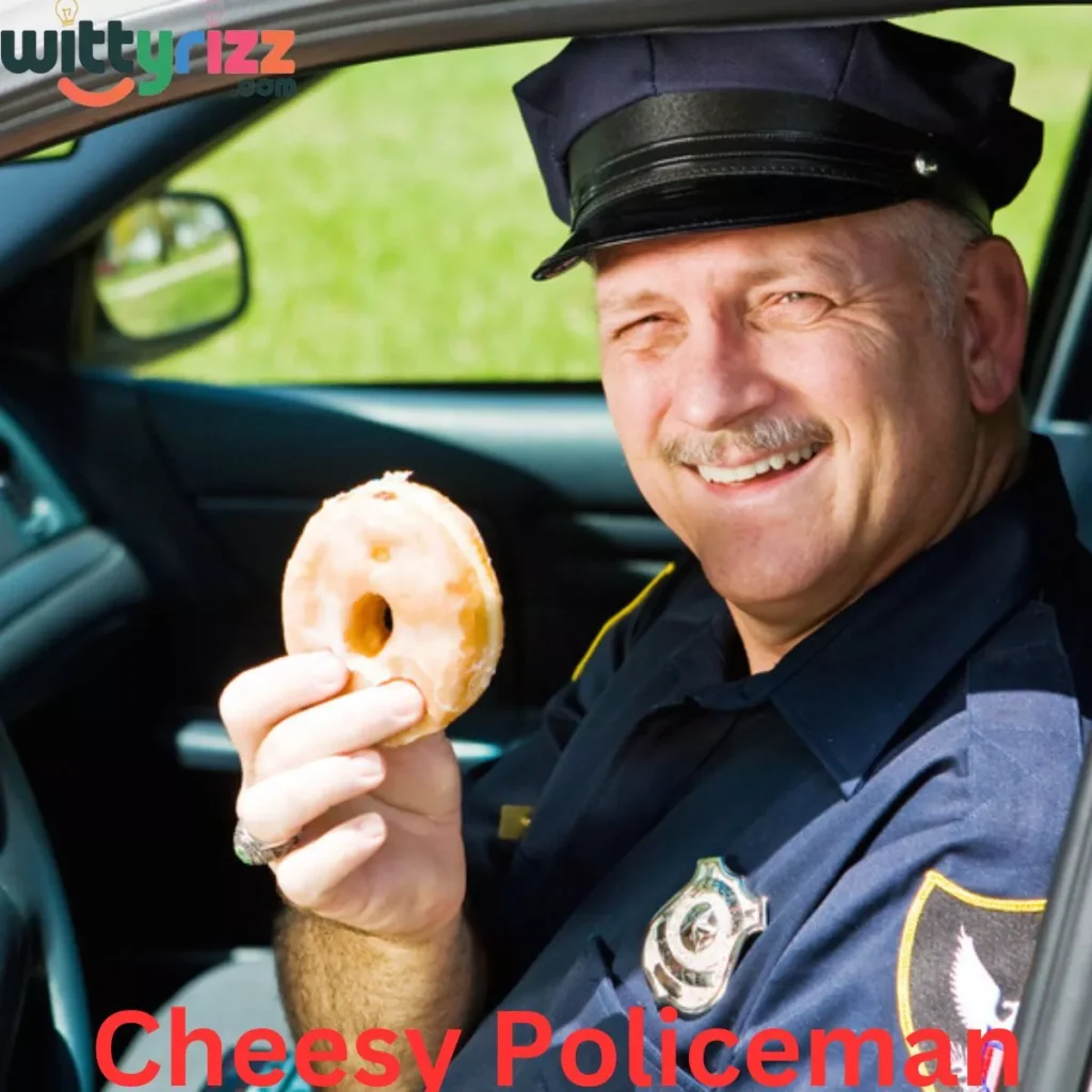 Cheesy Policeman 