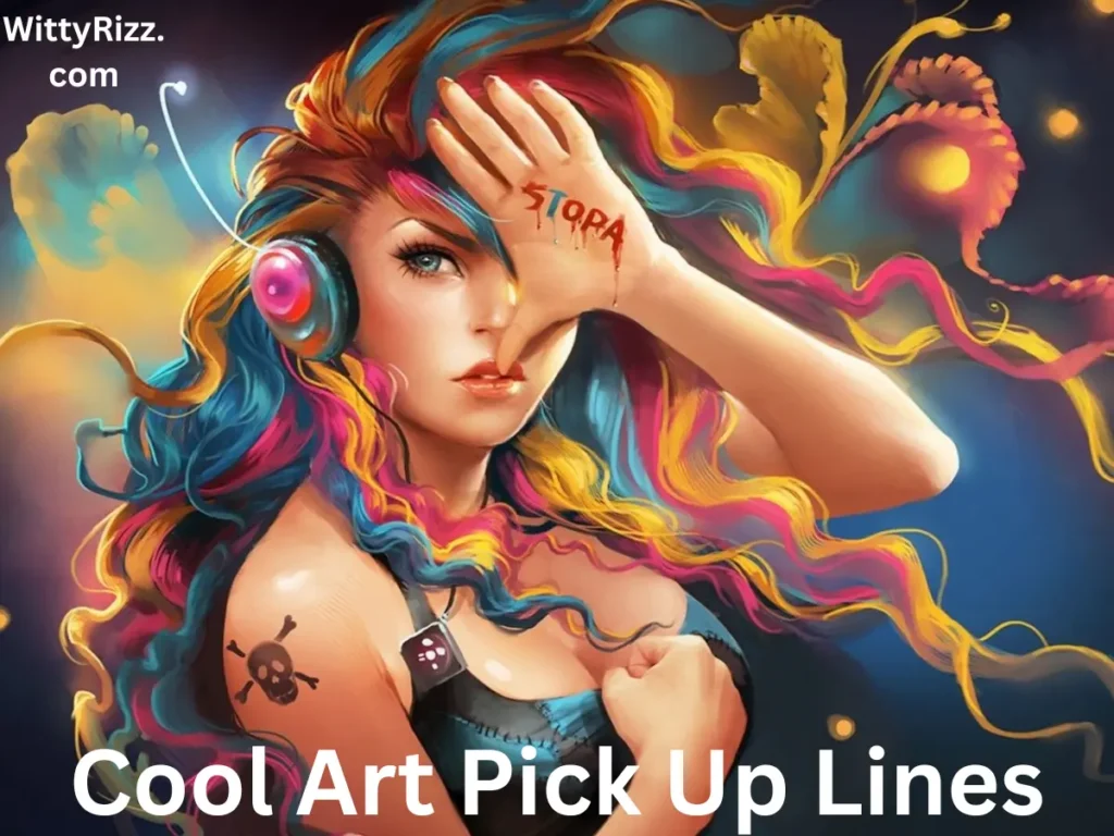 Cool Art Pick Up Lines