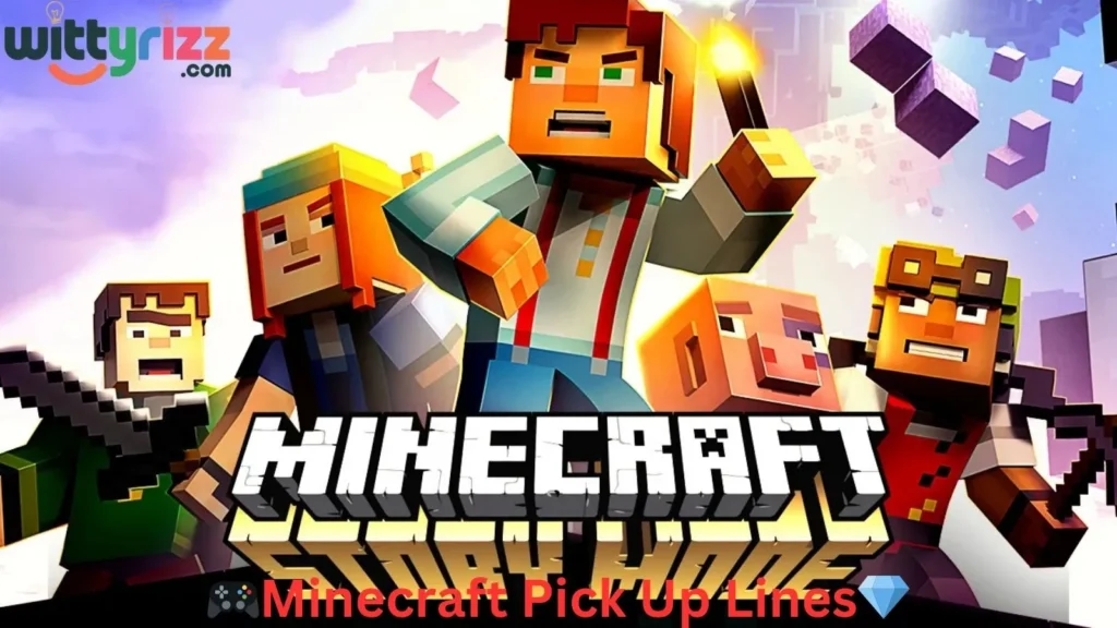 Minecraft Pick Up Lines