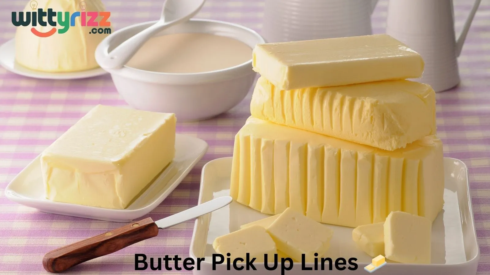 Butter Pick Up Lines