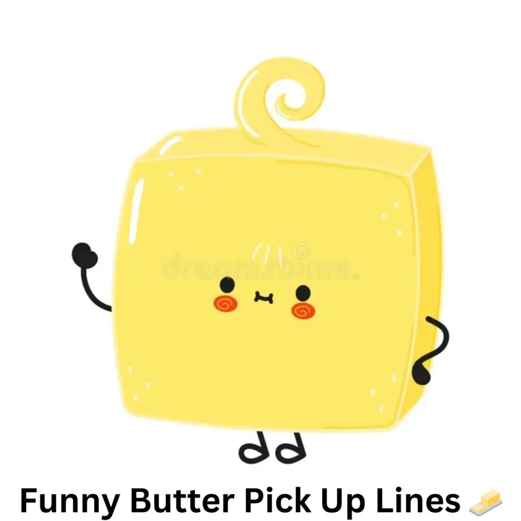 Butter Pick Up Lines 