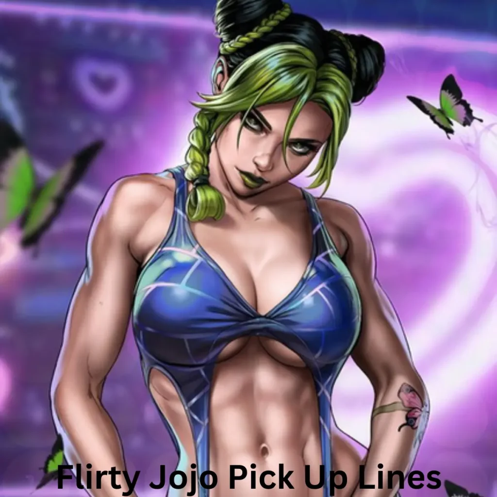 Flirty Jojo Pick Up Lines