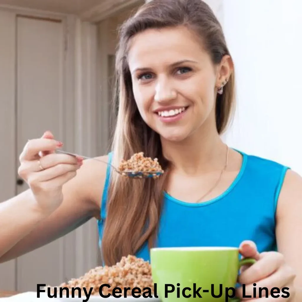 Funny Cereal Pick-Up Lines