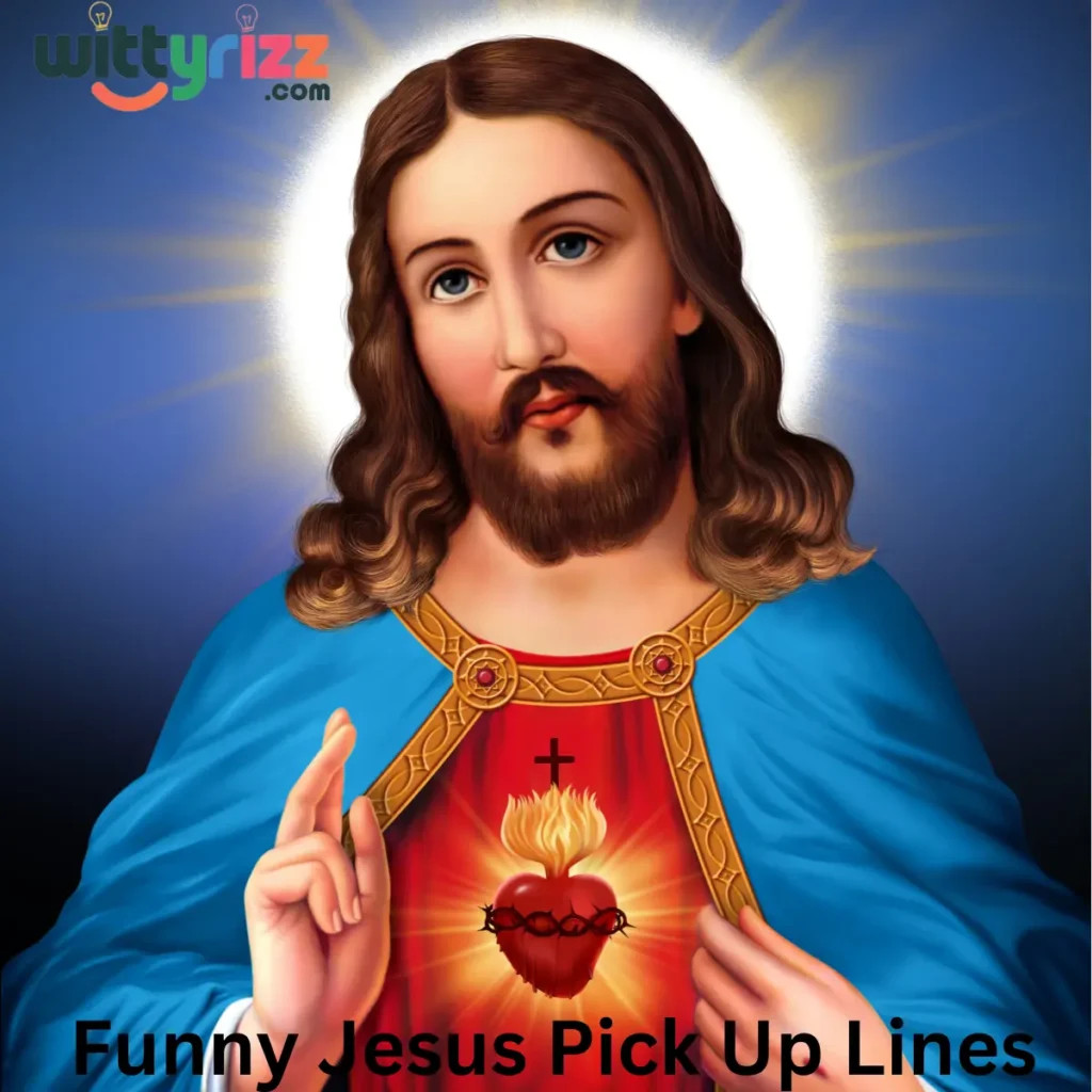 Funny Jesus Pick Up Lines 