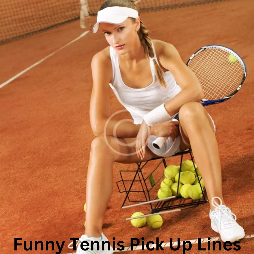 Funny Tennis Pick Up Lines