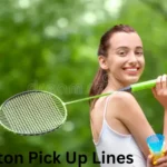 Badminton Pick Up Lines