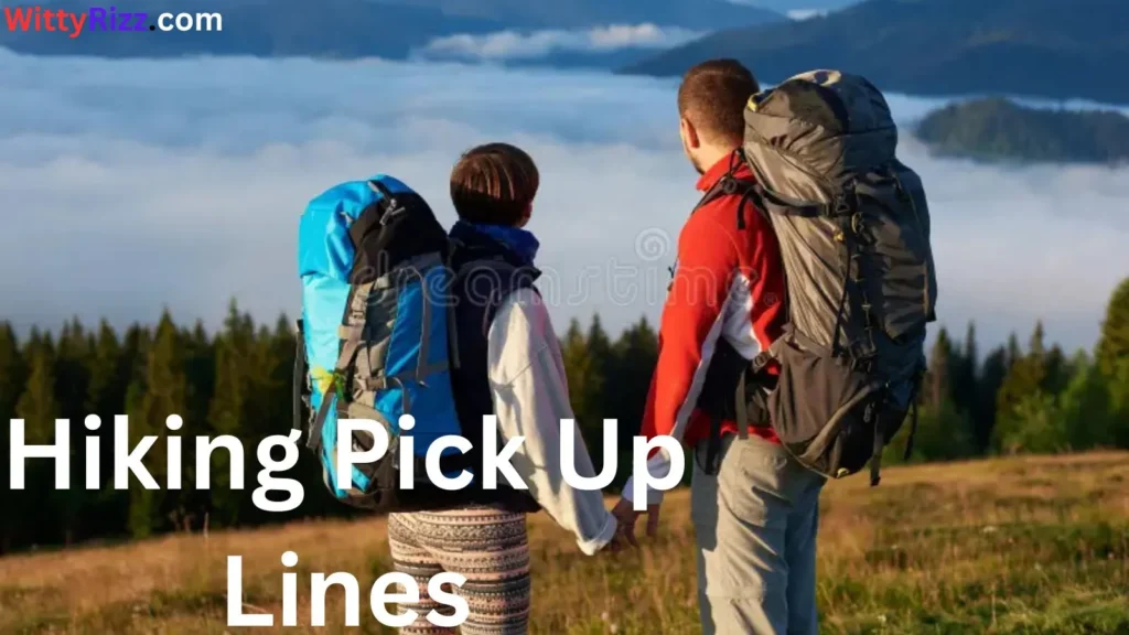 Hiking Pick Up Lines