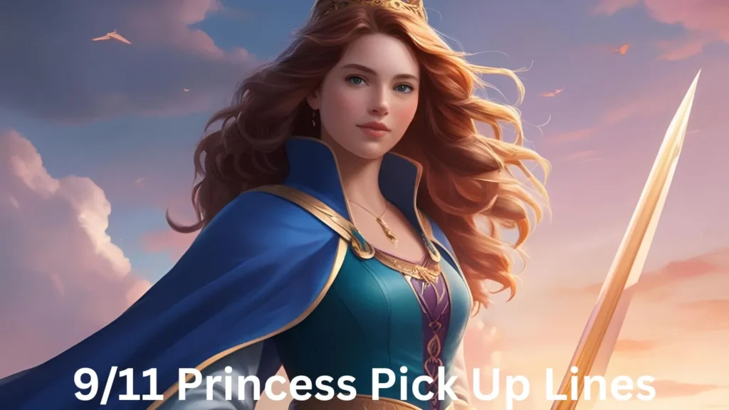 9/11 Princess Pick Up Lines