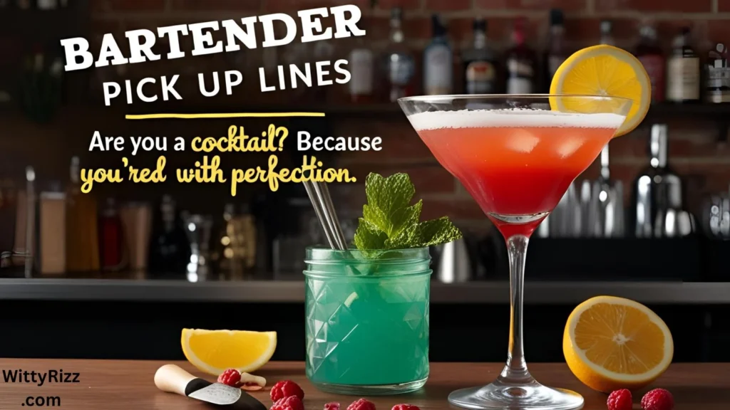Bartender Pick Up Lines