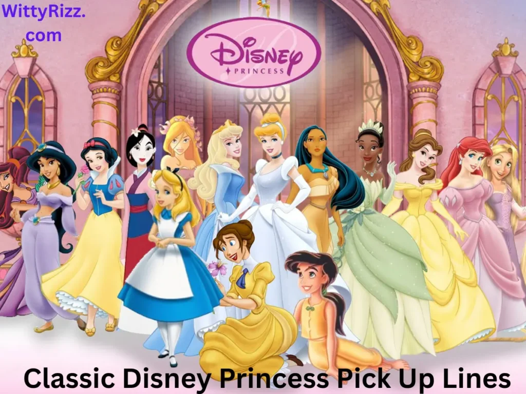 Classic Disney Princess Pick Up Lines