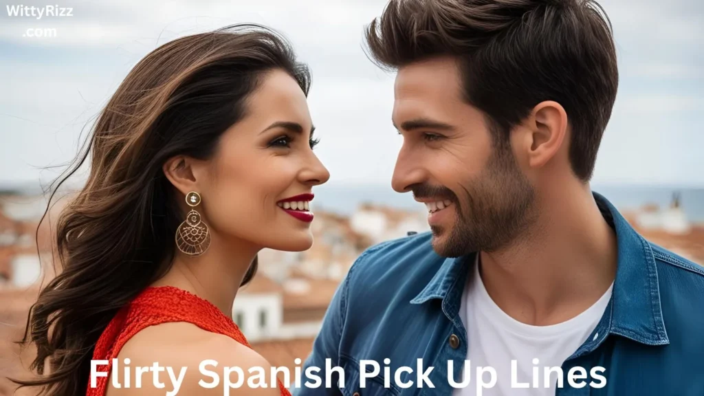 Flirty Spanish Pick-Up Lines