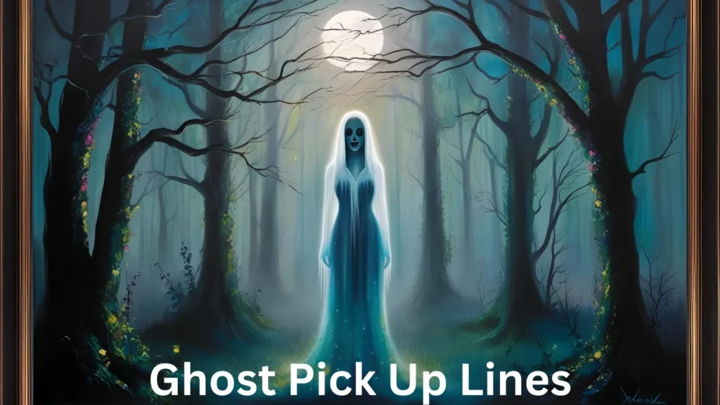Ghost Pick Up Lines