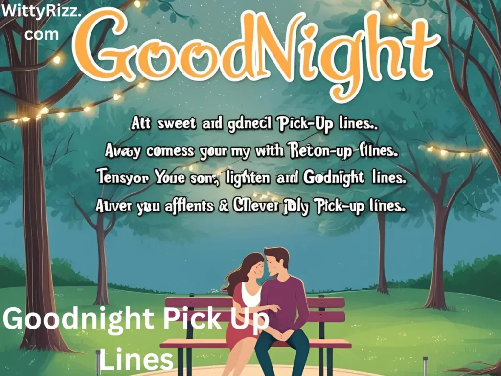Goodnight Pick Up Lines