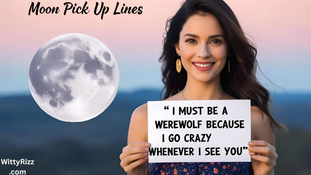 Moon Pick Up Lines