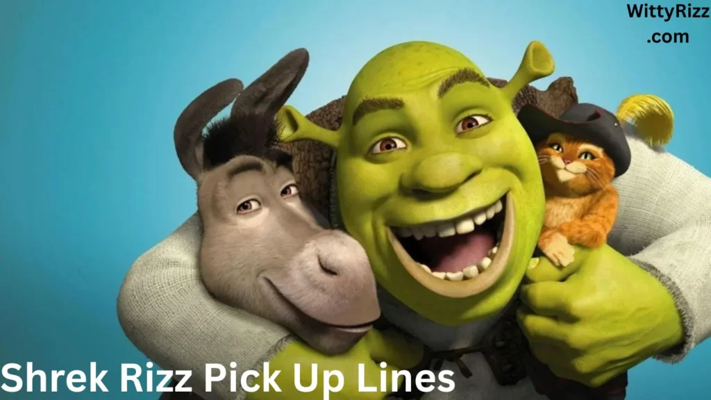 Shrek Rizz Pick Up Lines