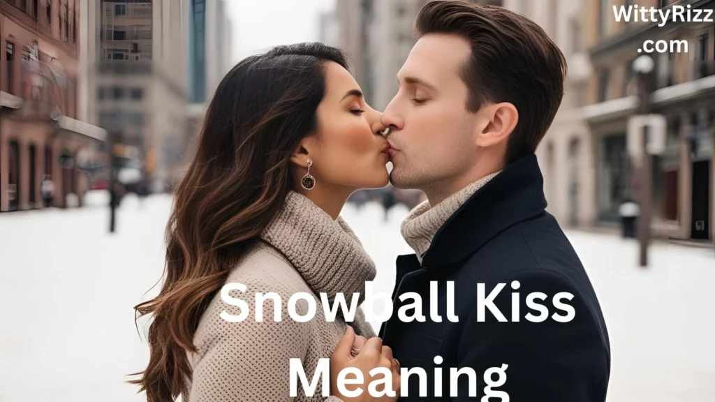 Snowball Kiss Meaning