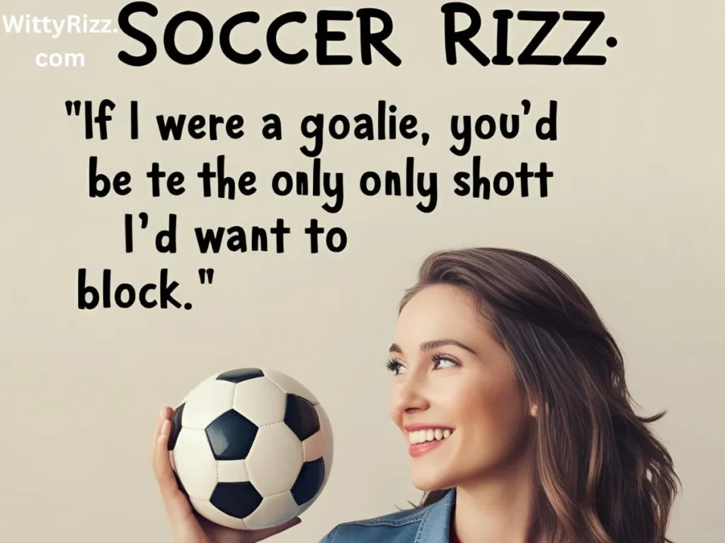 Soccer Rizz Pick Up Lines Dirty
