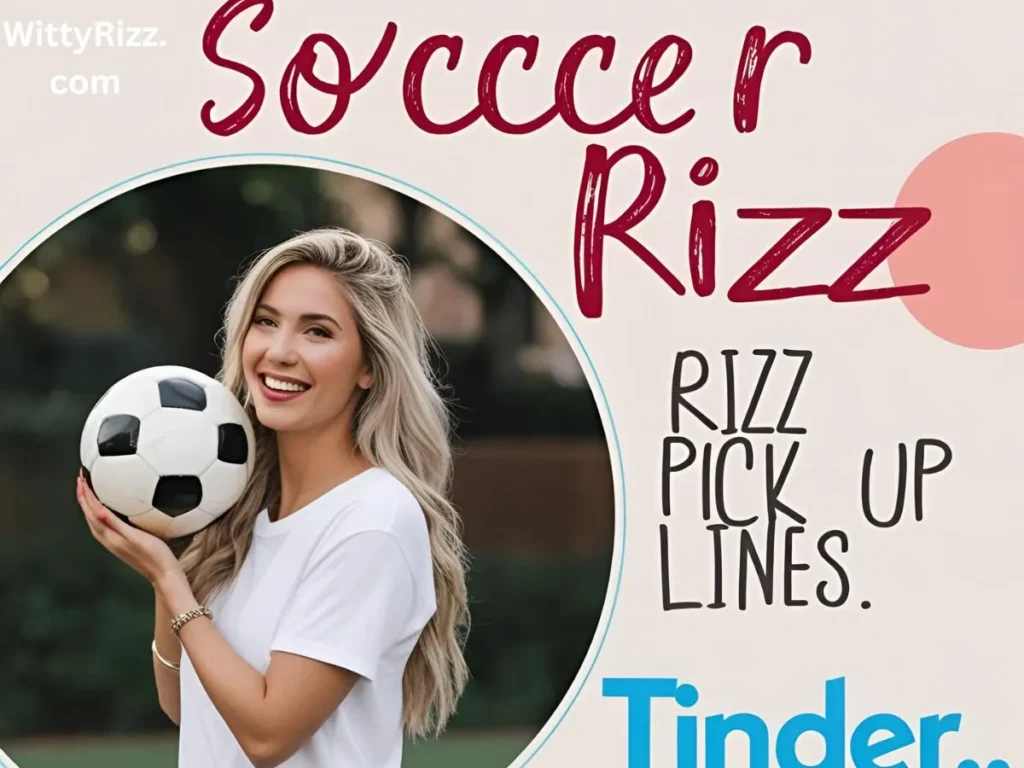 Soccer Rizz Pick Up Lines Tinder