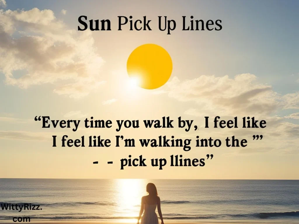Sun Pick Up Lines for Him