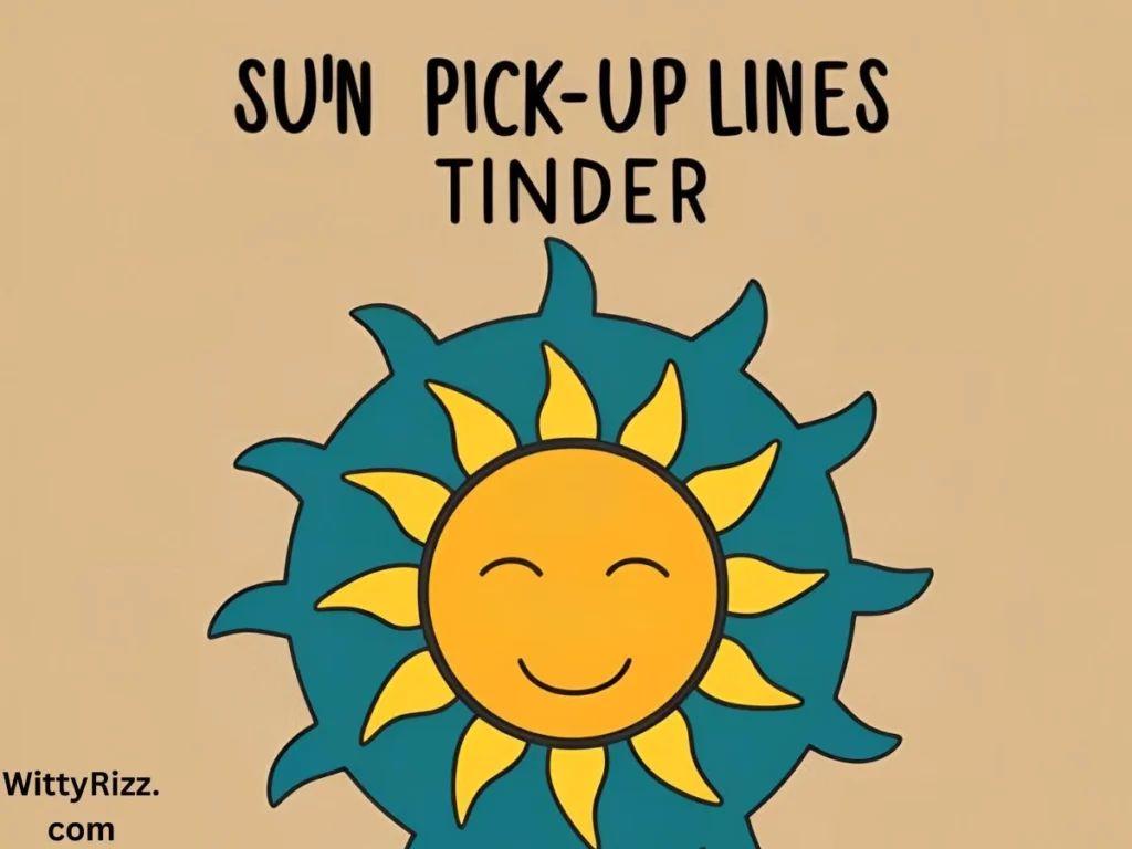 Sun Pick Up Lines Tinder