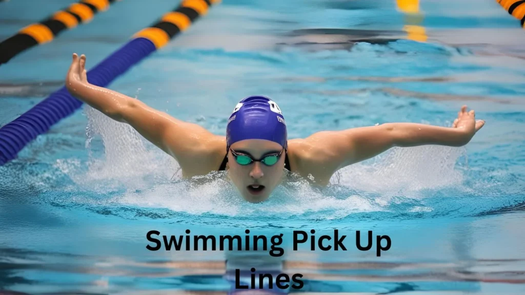 Swimming Pick Up Lines