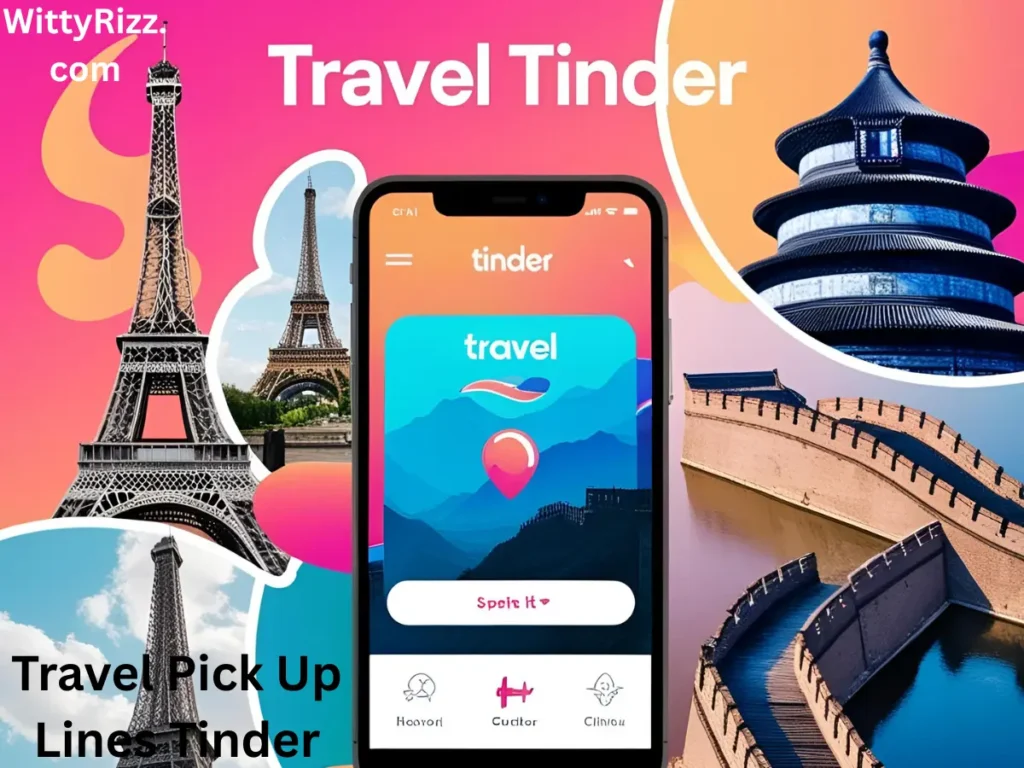 Travel Pick Up Lines Tinder