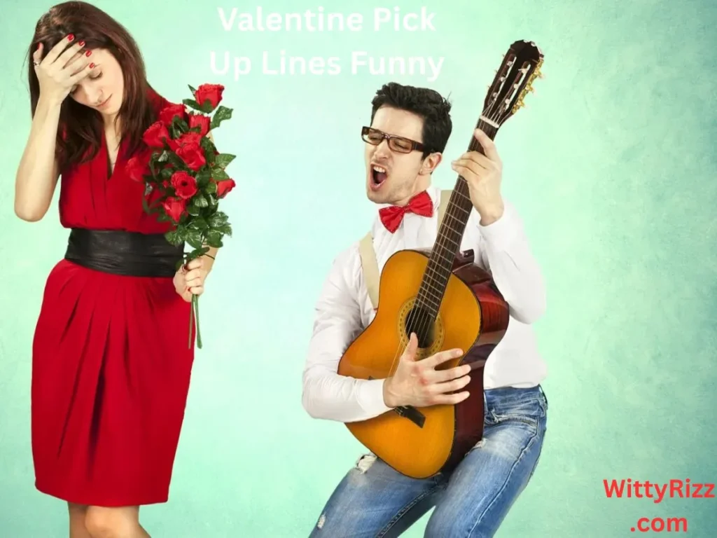 Valentine Pick Up Lines Funny