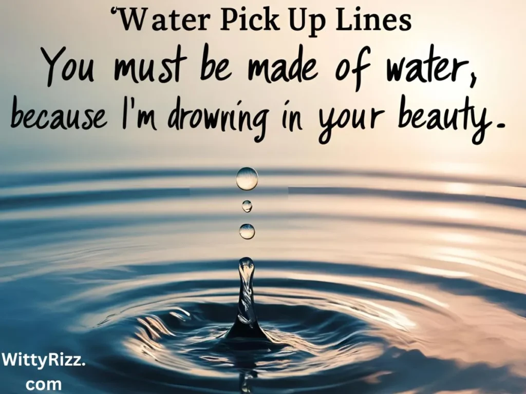 Water Pick Up Lines for Tinder